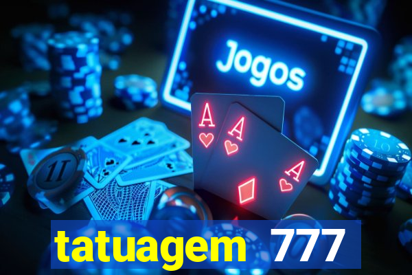 tatuagem 777 significado no crime