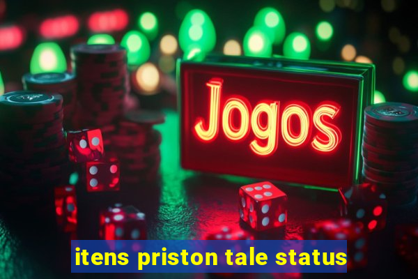 itens priston tale status