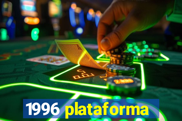 1996 plataforma