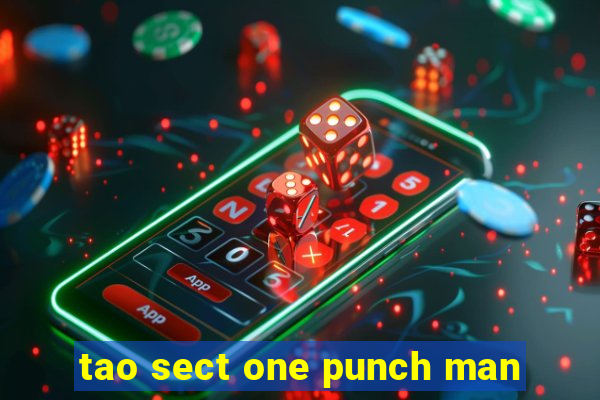 tao sect one punch man