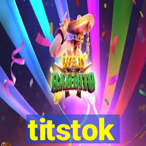titstok