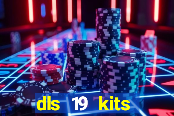 dls 19 kits barcelona 2019