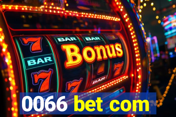 0066 bet com