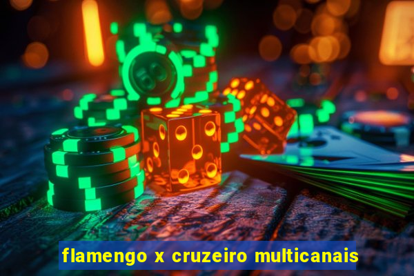 flamengo x cruzeiro multicanais