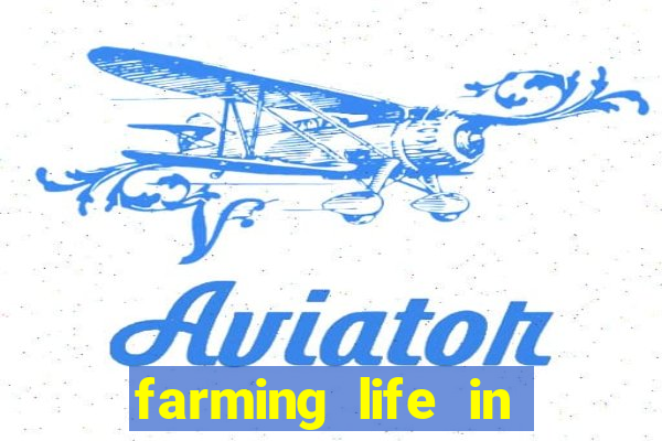 farming life in another world dublado
