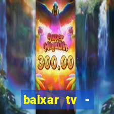 baixar tv - futebol ao vivo