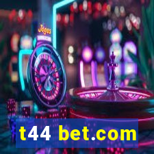 t44 bet.com