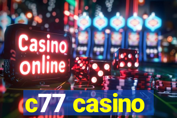 c77 casino