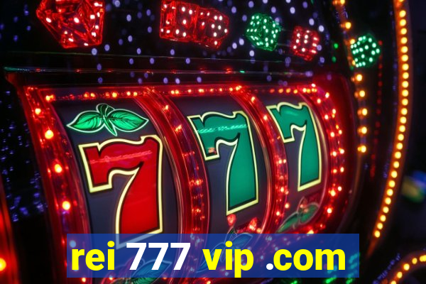 rei 777 vip .com