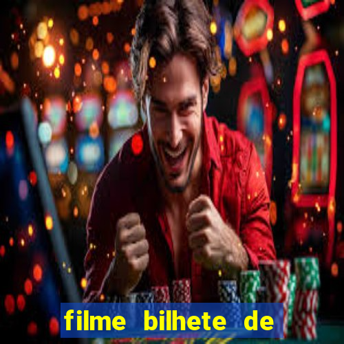 filme bilhete de loteria completo dublado