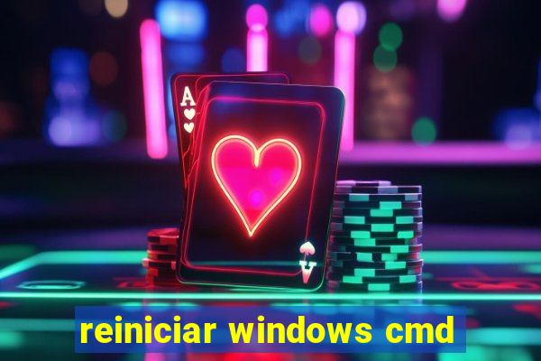 reiniciar windows cmd
