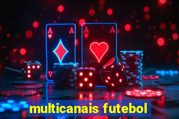 multicanais futebol