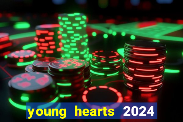 young hearts 2024 assistir online