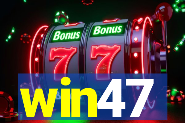 win47