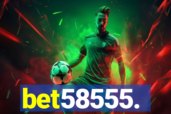 bet58555.
