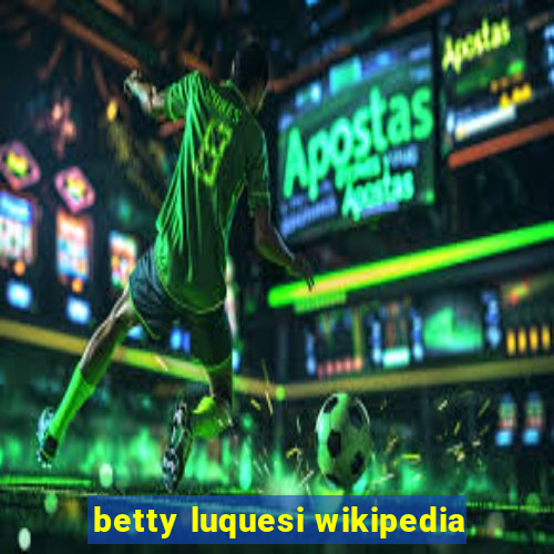 betty luquesi wikipedia
