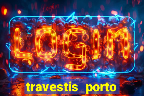 travestis porto velho acompanhnates