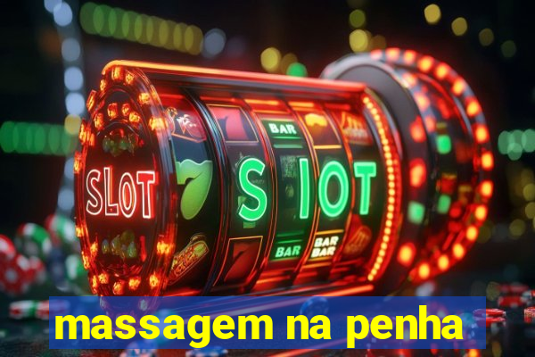massagem na penha