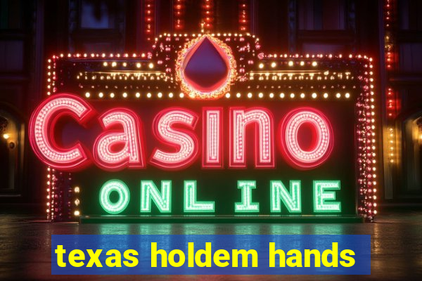 texas holdem hands
