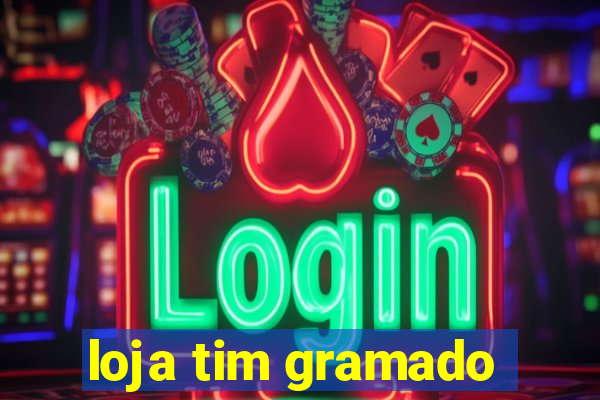 loja tim gramado