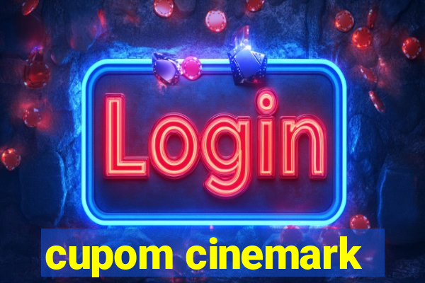 cupom cinemark