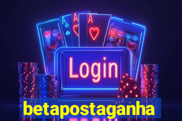 betapostaganha