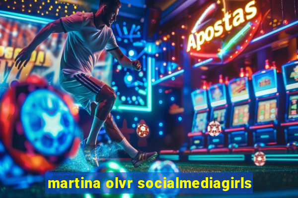 martina olvr socialmediagirls