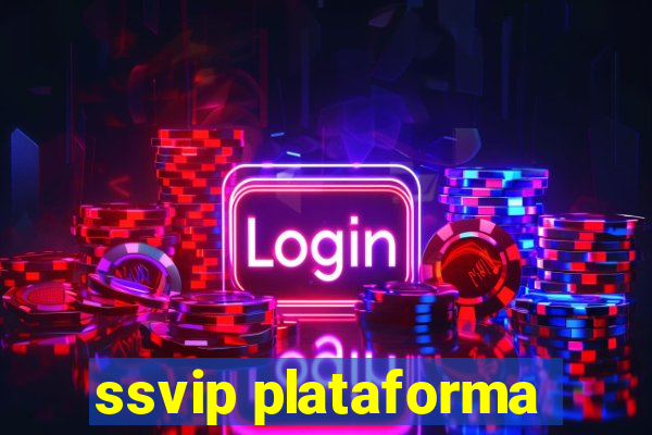 ssvip plataforma