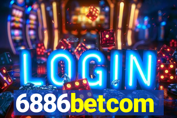 6886betcom