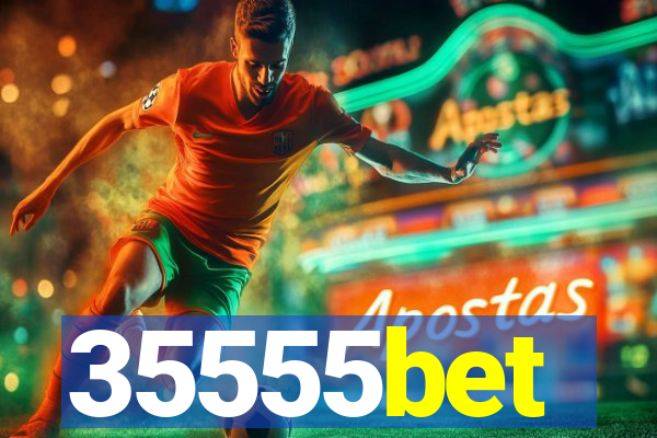 35555bet