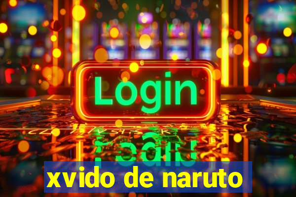 xvido de naruto