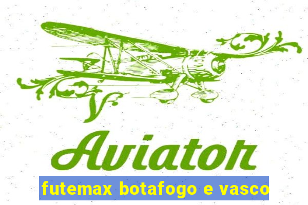 futemax botafogo e vasco