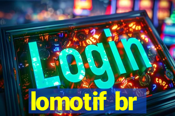 lomotif br