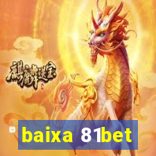 baixa 81bet