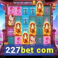 227bet com