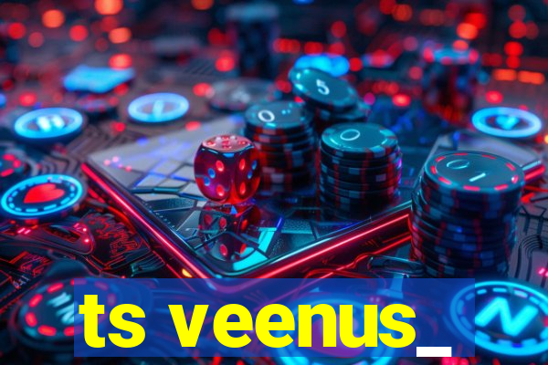 ts veenus_