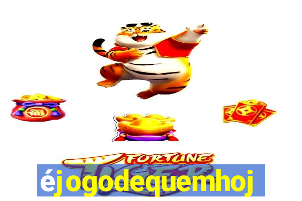 éjogodequemhoje