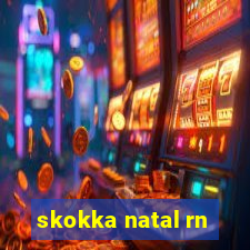 skokka natal rn