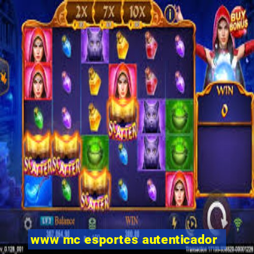 www mc esportes autenticador