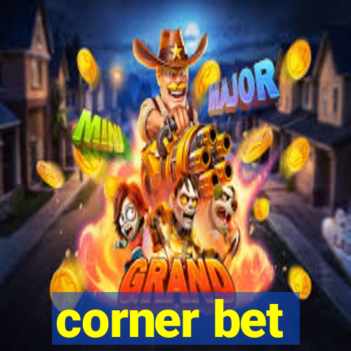 corner bet