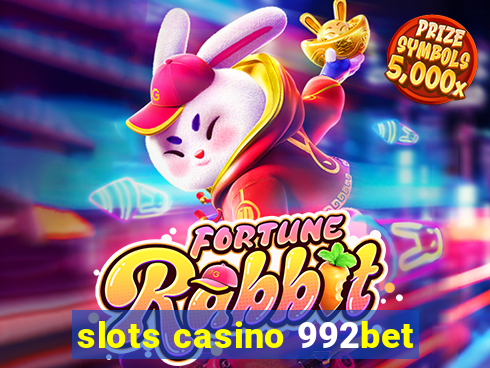 slots casino 992bet