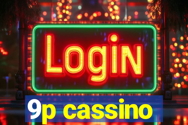 9p cassino