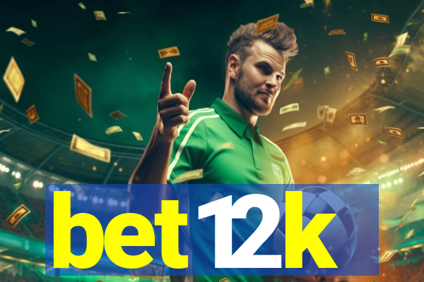 bet12k