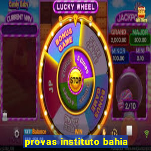 provas instituto bahia