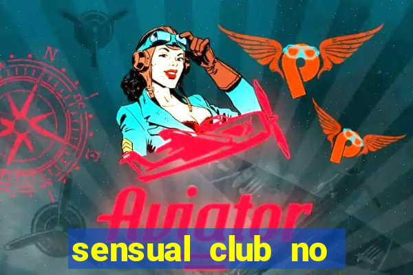 sensual club no esporte interativo