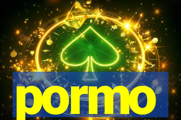 pormo