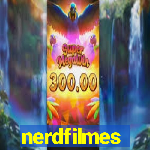 nerdfilmes