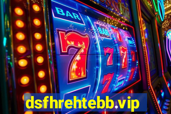 dsfhrehtebb.vip
