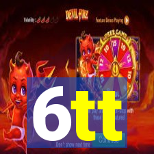 6tt