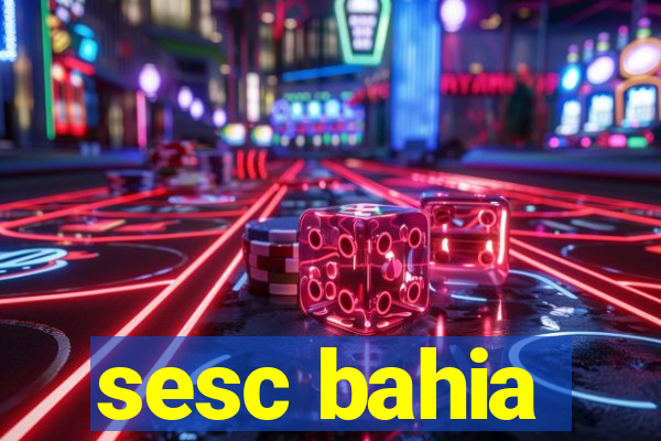 sesc bahia